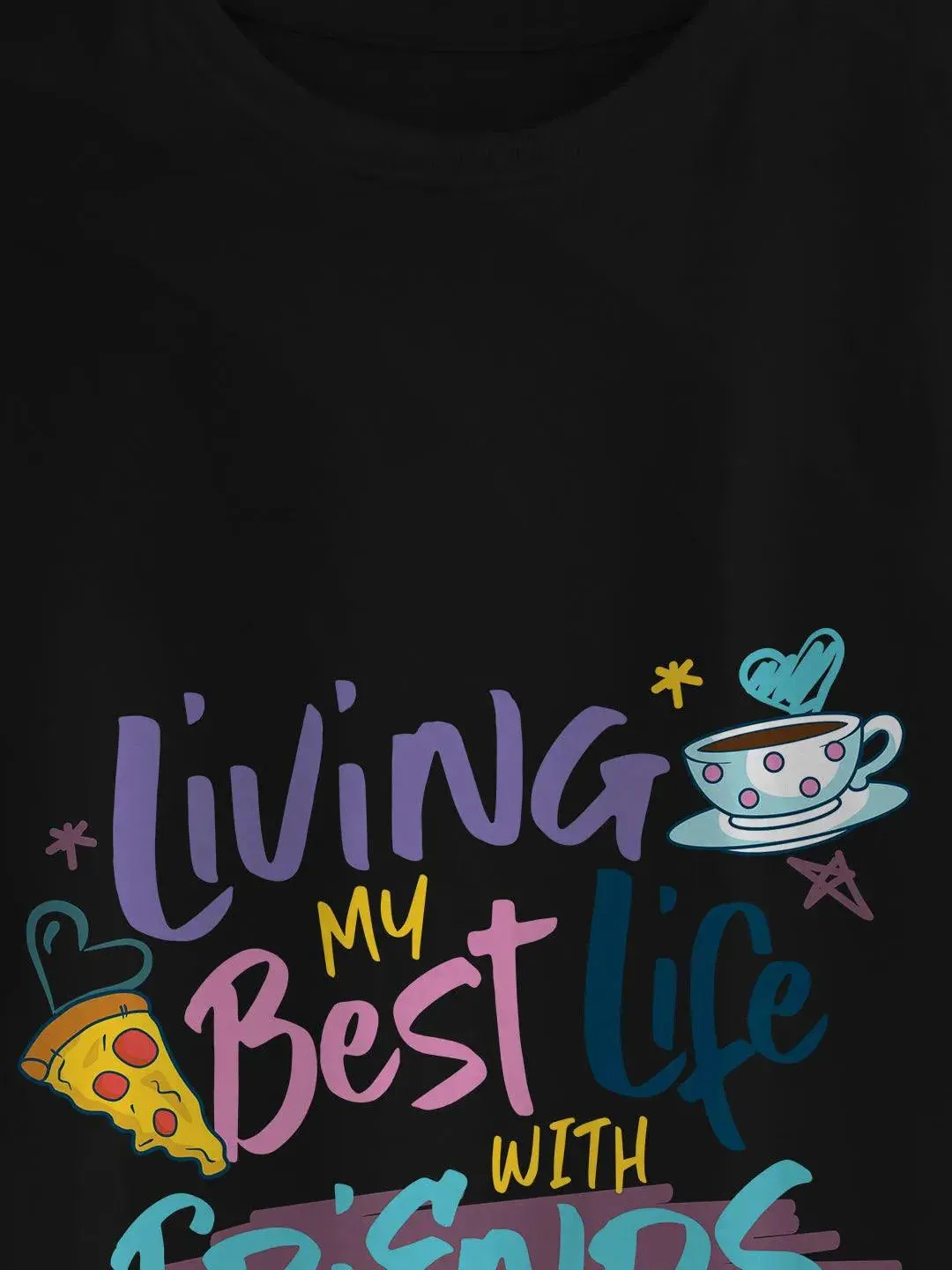 Best Life With Friends Mens Tshirt (Select From Drop Down Menu) (No Cod Allowed On This Product)- Prepaid Orders Only