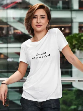 Friends Monica Women Tshirt (Select From Drop Down Menu) (No Cod Allowed On This Product)- Prepaid Orders Only