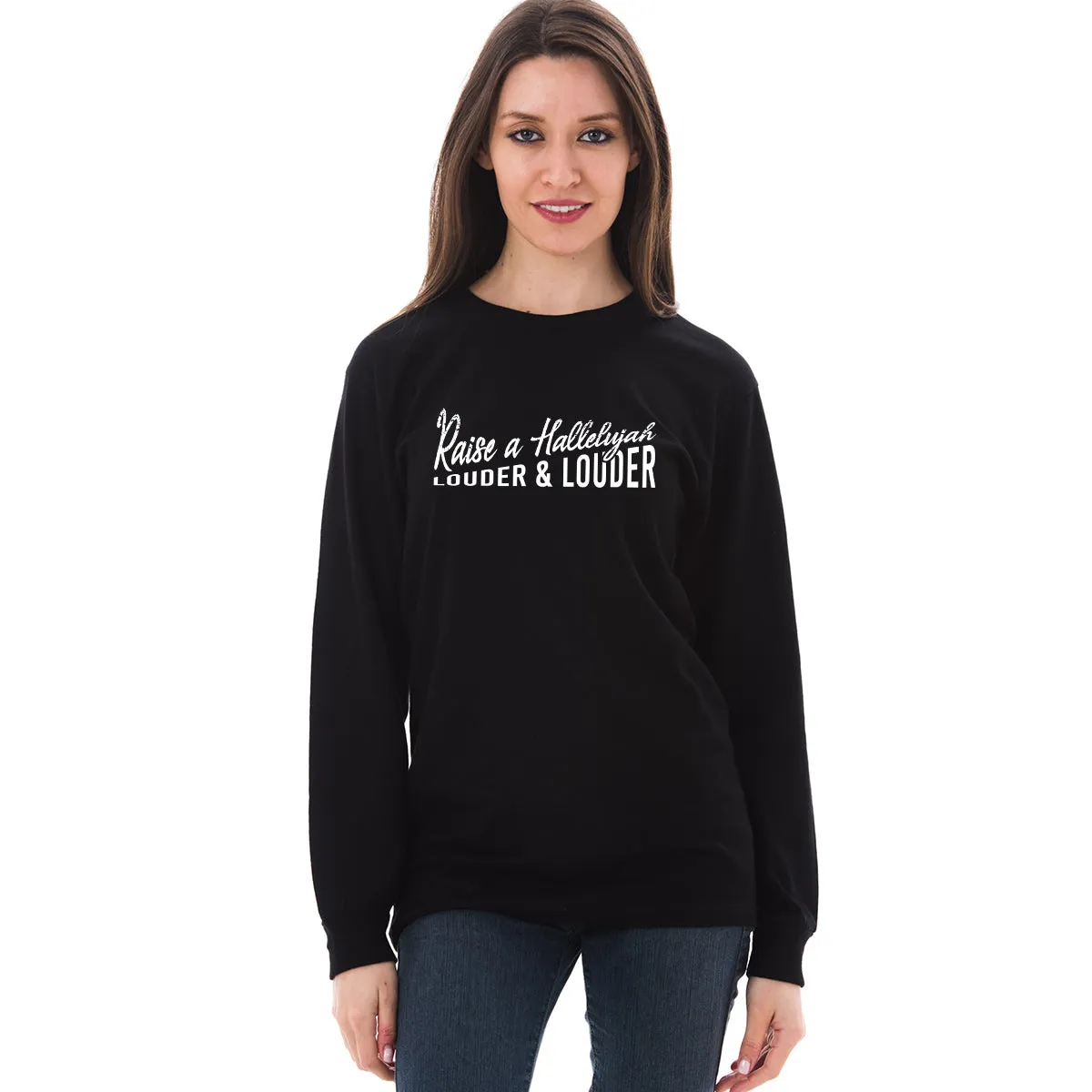 Raise A Hallelujah Unisex Long Sleeve T Shirt