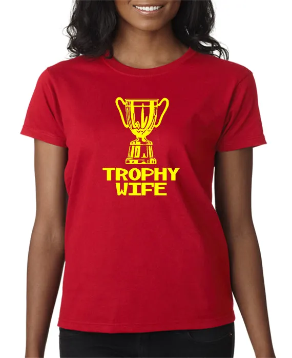 Trophy Wife T-shirt