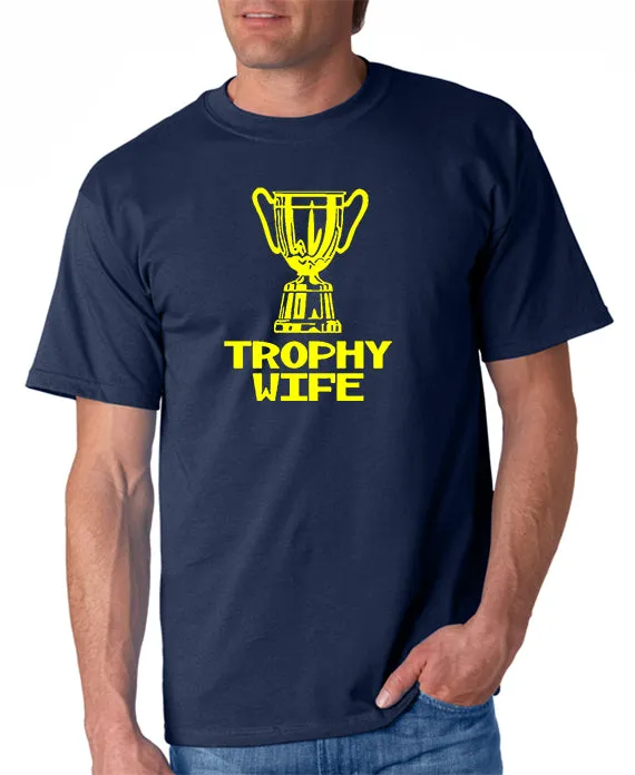 Trophy Wife T-shirt