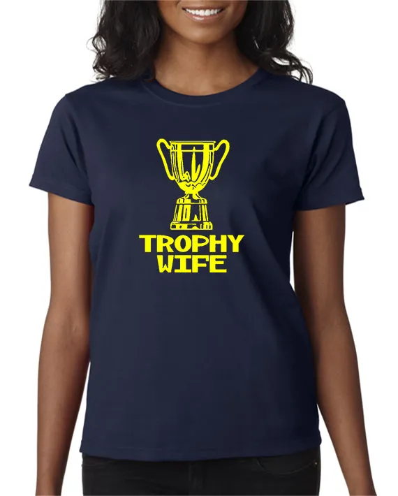 Trophy Wife T-shirt